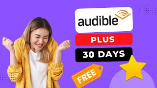 Audible FREE Trial  How To Get Amazon Audible Plus 30 Days FREE TRIAL [upl. by Ahtivak]