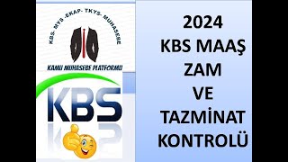 KBS Maaş ZAM VE TAZMİNATLAR Kontrolü 2024 [upl. by Clyve]