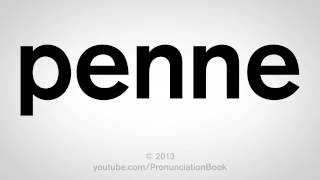 How to Pronounce Penne [upl. by Sudnac408]