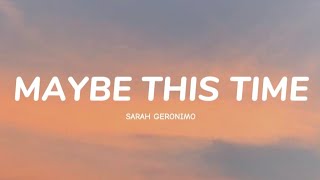 Sarah Geronimo  Maybe This Time Lyrics [upl. by Enyrb]