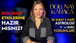 26 Şubat 3 Mart Astroloji ve Burç Yorumları Dolunay Etkilerine Hazır Mısınız dolunaykaraca [upl. by Uoliram]