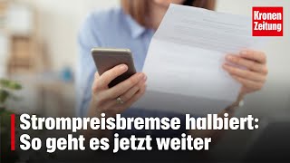 15 CENT pro kWh Strompreisbremse halbiert So geht es jetzt weiter  kronetv NEWS [upl. by Kopans]