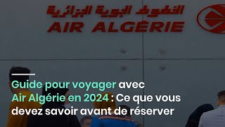 Guide pour voyager avec Air Algérie en 2024  Ce que vous devez savoir avant de réserver [upl. by Limoli]