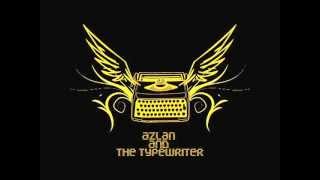 Azlan amp The Typewriter  Idola HQ audio [upl. by Harad]