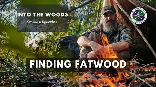 Finding Fatwood S1E4 Into the Woods  Gray Bearded Green Beret [upl. by Yrnehnhoj]