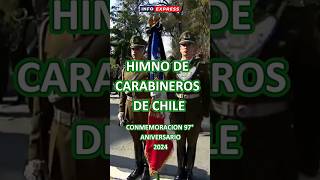 Himno de Carabineros de Chile  Conmemoración 97 Aniversario  2024 [upl. by Redford465]