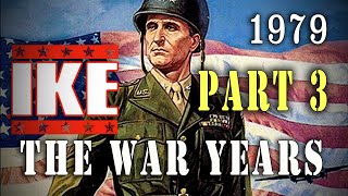 quotIke The War Yearsquot Part Three 1979 General Eisenhower WW2 TVMovie [upl. by Oznole]