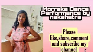 Morraka matraka song dance performance by nakshatra [upl. by Adroj]