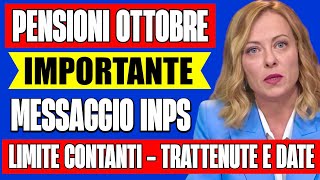 PENSIONI OTTOBRE IMPORTANTE MESSAGGIO INPS 👉 LIMITE CONTANTI CEDOLINO DATE E TRATTENUTE ✅ [upl. by Ennylhsa]