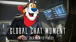 Global Chat Moment  Star Citizen Solo Mantis Piracy 3172 [upl. by Borlow]