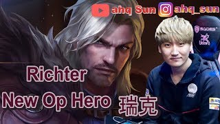 《ahq Sun》New T1 hero Richter最新T1英雄瑞克 ฮีโร่ตัวใหม่ Riktor펜타스톰傳說對決RovLiên Quân MobileAov [upl. by Nalyad]