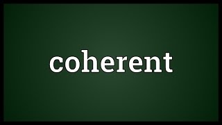 Coherent Meaning [upl. by Hajar]