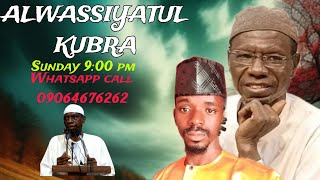 ALWASSIYATUL KUBRA TAREDA IMAM DR IDIRIS ABDUL ABDUL AZIZ DUTSEN WATSAPP CALL 09064676262 [upl. by Hagen]