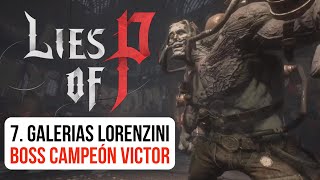 Galerias Lorenzini BOSS CAMPEÓN VICTOR  Lies of P [upl. by Essilrahc]