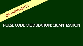 QA Highlights  Pulse Code Modulation PCM  Quantization Bangla [upl. by Dray]