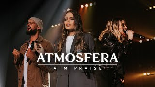 Atmosfera  Atm Praise [upl. by Harrietta]