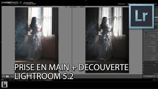 Tuto Lightroom n°1  Présentation du logiciel et découverte de ses capacitées [upl. by Norrehs804]