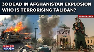 Afghanistan Explosion Massive Blast Suicide Bomber Kills 30 In Kandahar Whos Terrorising Taliban [upl. by Zaid]