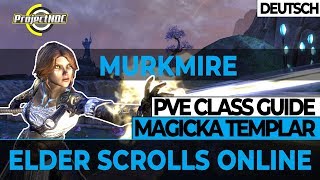 ESO  Magicka Templer PVE Klassenguide Deutsch  Murkmire [upl. by Darby]