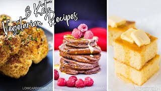 8 Keto Vegetarian Recipes [upl. by Inail]