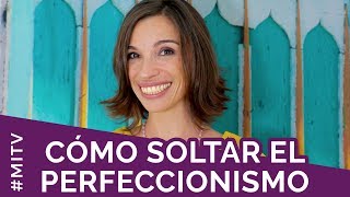 Cómo soltar el perfeccionismo [upl. by Eanerb]