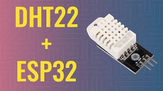 Using DHT22 Temperature Sensor ESP32  Arduino series [upl. by Ailet]