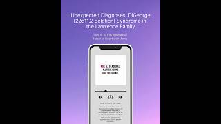 Unexpected Diagnoses DiGeorge 22q112 deletion Syndrome in the Lawrence Family [upl. by Olegnaid]