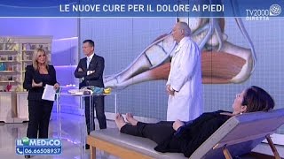 Il mio medico  Le nuove cure per il dolore ai piedi [upl. by Lazaro]