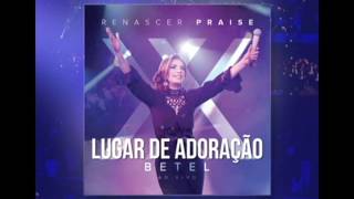 Lugar de Adoração  Renascer Praise 20 Live [upl. by Kciv]