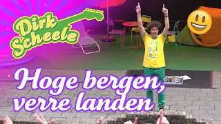 Dirk Scheele  Hoge bergen verre landen  LIVE [upl. by Edana]