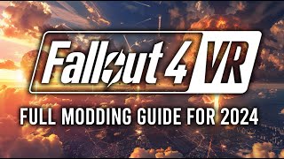 How To Mod Fallout 4 VR Easily With Vortex Mod Manager And Nexus Mods In 2024 [upl. by Gebler]