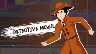 Team Detective Mehul  Mehul Jasoos [upl. by Alastair970]