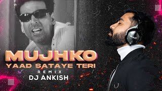 Mujhko Yaad Sataye Teri Exclusive Remix  DJ Ankish   Phir Hera Pheri  Akshay Kumar Rimi Sen [upl. by Acsisnarf996]