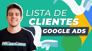 Google Ads como funciona e como criar uma LISTA DE CLIENTES [upl. by Dnomar]