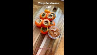 Easy Persimmon Jam  Lets Make It Together Episode 3 [upl. by Lonyer]