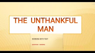 Class  8th English Short story  The Unthankful Man  Question Answers [upl. by Nohsid]