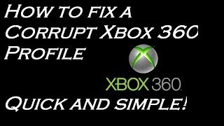 How to fix a corrupt Xbox 360 profile quick and simple [upl. by Hayyifas]