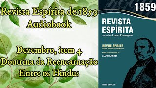 Doutrina da reencarnação entre os Hindus  Dezembro item 4  Revista Espírita de 1859  Audiobook [upl. by Urbana]