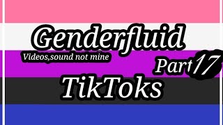 Genderfluid TikToks♡••Enjoy☆• [upl. by Stockmon]