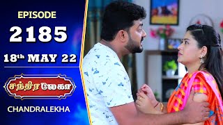 CHANDRALEKHA Serial  Episode 2185  18th May 2022  Shwetha  Jai Dhanush  Nagashree  Arun [upl. by Nibor]