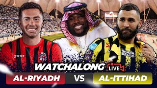 AlRiyadh 04 AlIttihad  LIVE WATCH ALONG Saudi Pro League and HIGHLIGHTS with EXPRESSIONS [upl. by Hamforrd]