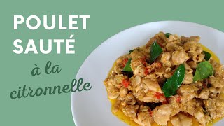 Poulet thai à la citronnelle  Recette de wok de poulet [upl. by Suirauqram277]