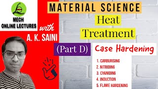 Case hardening and its types  Heat treatment  Material Science  GATE  A K Saini [upl. by Mauchi]