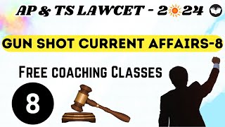 InDepth Analysis Gun Shot Current Affairs for AP amp TS LAWCET  2024 PART 8  lawcet2024 [upl. by Ilbert801]