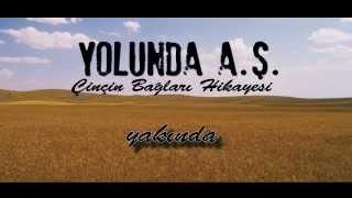 Yolunda AŞ Çinçin Bağları Sinema Filmi Teaser [upl. by Nicholas]