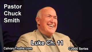 42 Luke 11  Pastor Chuck Smith  C2000 Series [upl. by Iek]