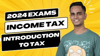 Introduction to Tax  Income Tax  KYDU DTX [upl. by Drooff]