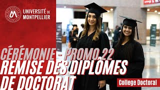 Remise des diplômes de doctorat  Université de Montpellier Promo 2022 [upl. by Scuram]