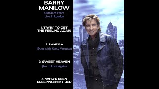 Barry Manilow  Sandra Live In London Outtake Ft Keely Vasques [upl. by Costa141]