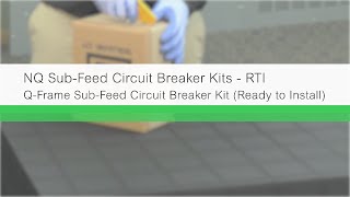 NQ Subfeed Breaker Kits 1 of 3 QFrame [upl. by Aicinoid]